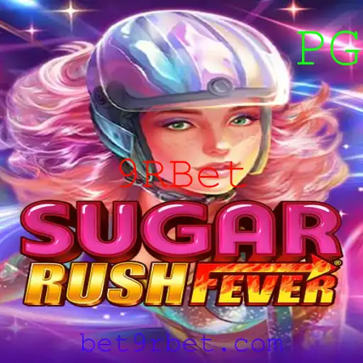 Descubra o Mundo de SugarRushFever: Diversão Garantida com 9RBet